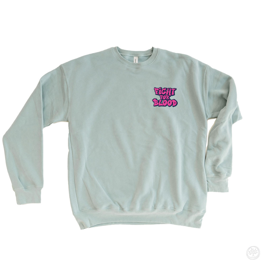 Fight For Blood Super Soft Crew Sweatshirt