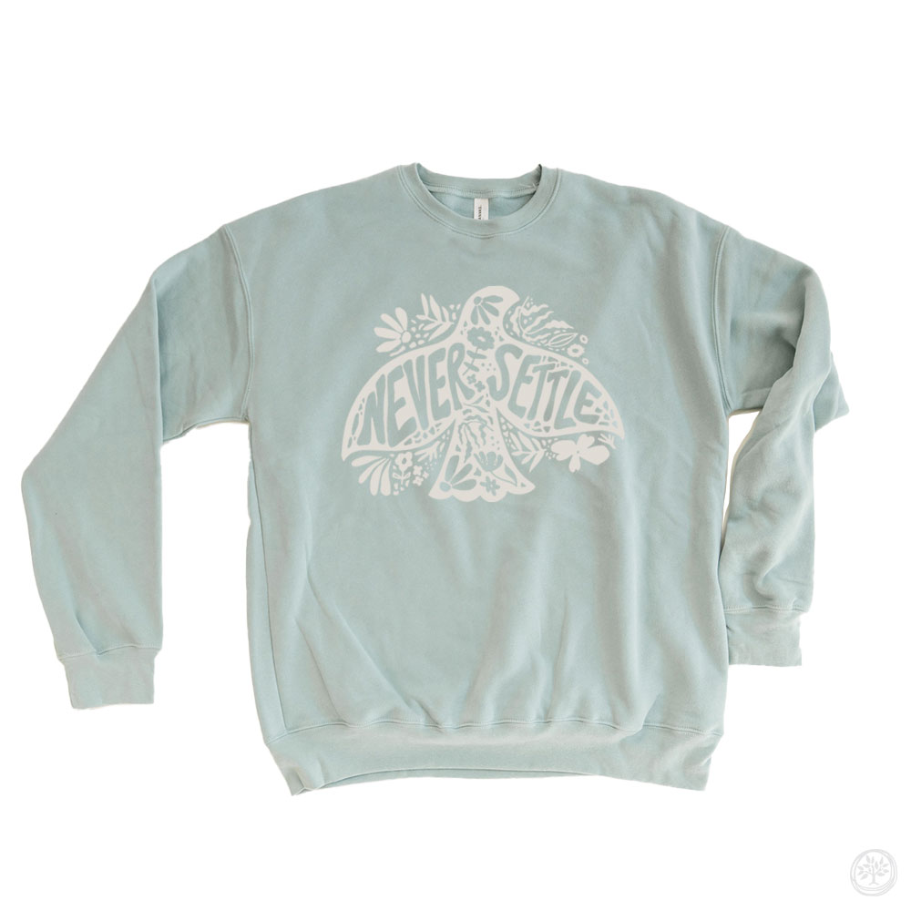 Never Settle Super Soft Crew Sweatshirts
