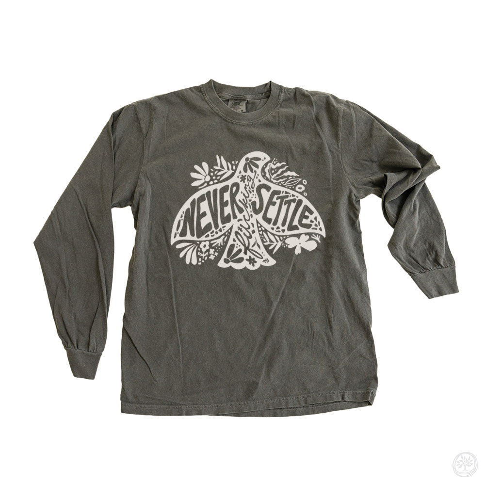 Never Settle (SPECIALTY) Comfort Colors L/S CauseTees