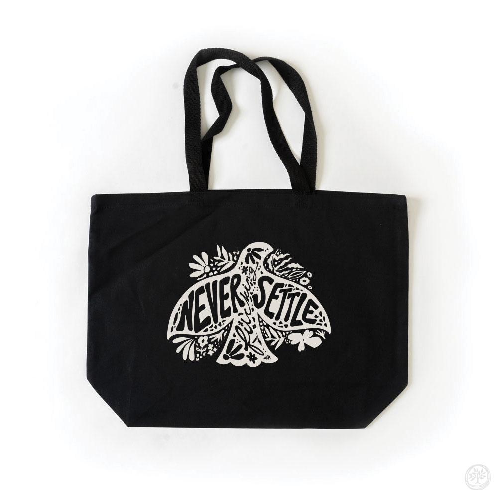 Never Settle Tote (SPECIALTY)