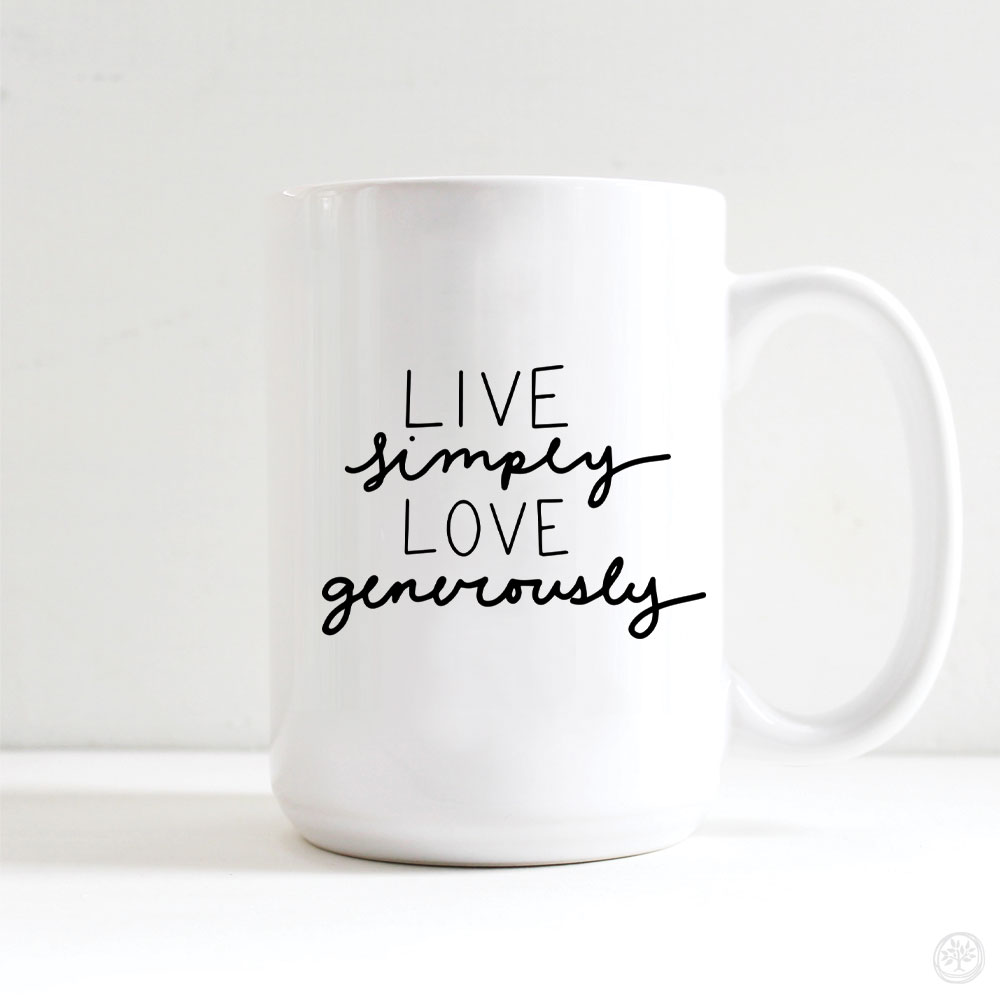 Live Simply Love Generously Mug