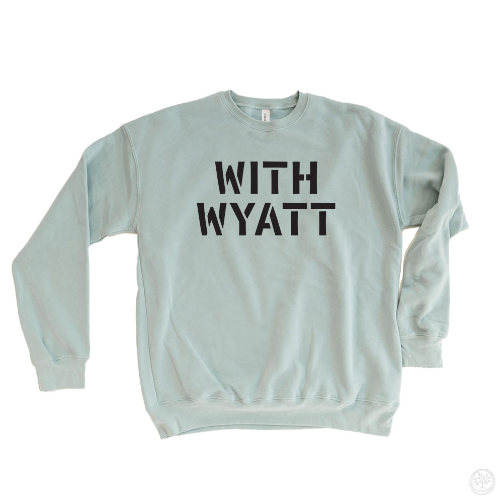 WITH WYATT Super Soft Crew Sweatshirts