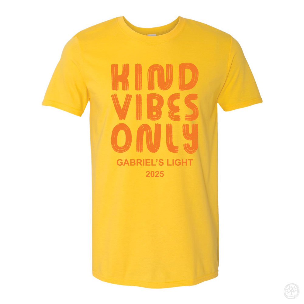 Bright yellow short sleeve shirt with large orange text reading “Kind Vibes Only – Gabriel’s Light 2025” – uplifting apparel for mental health, kindness campaigns, or memorial support.